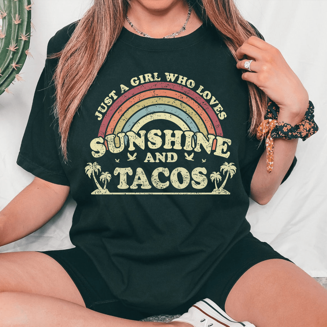 Just A Girl Who Loves Sunshine And Tacos Tee