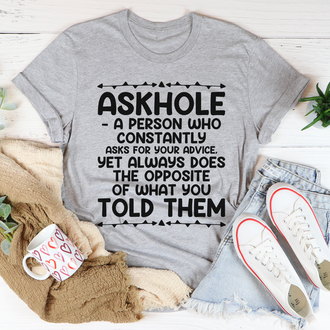 Askhole T-Shirt MerchMallow