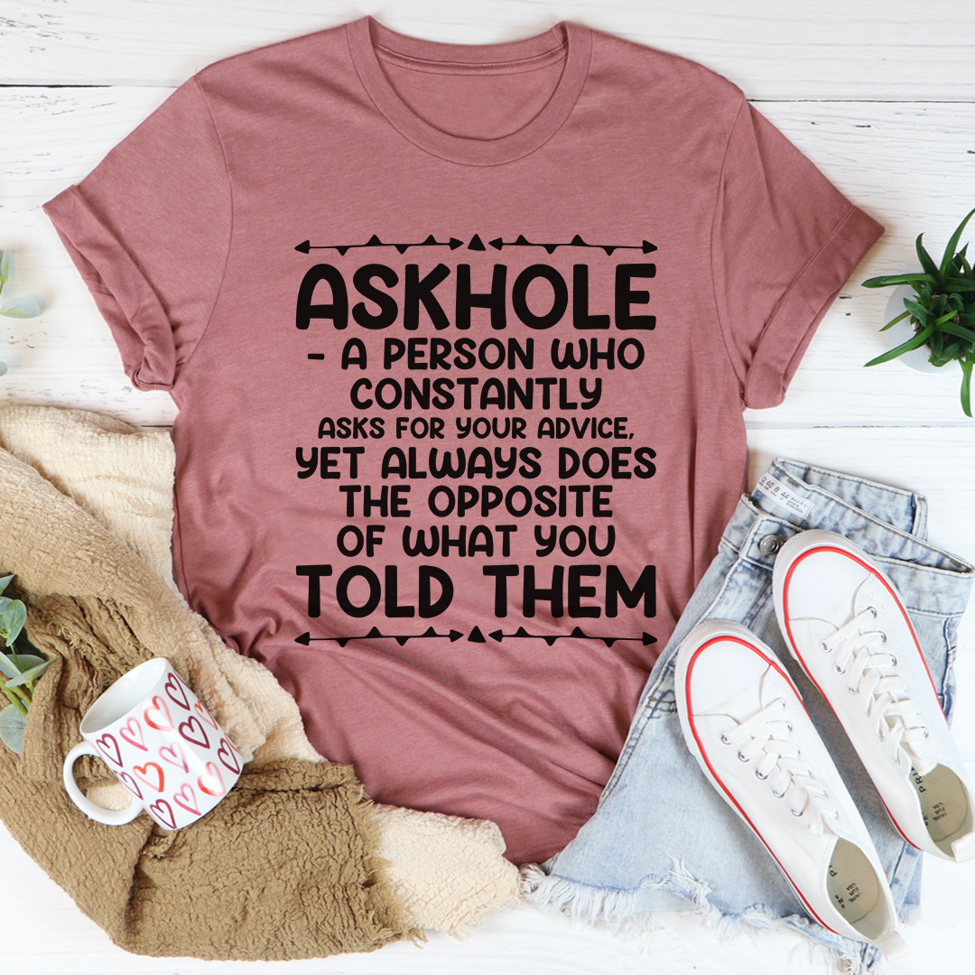 Askhole T-Shirt MerchMallow
