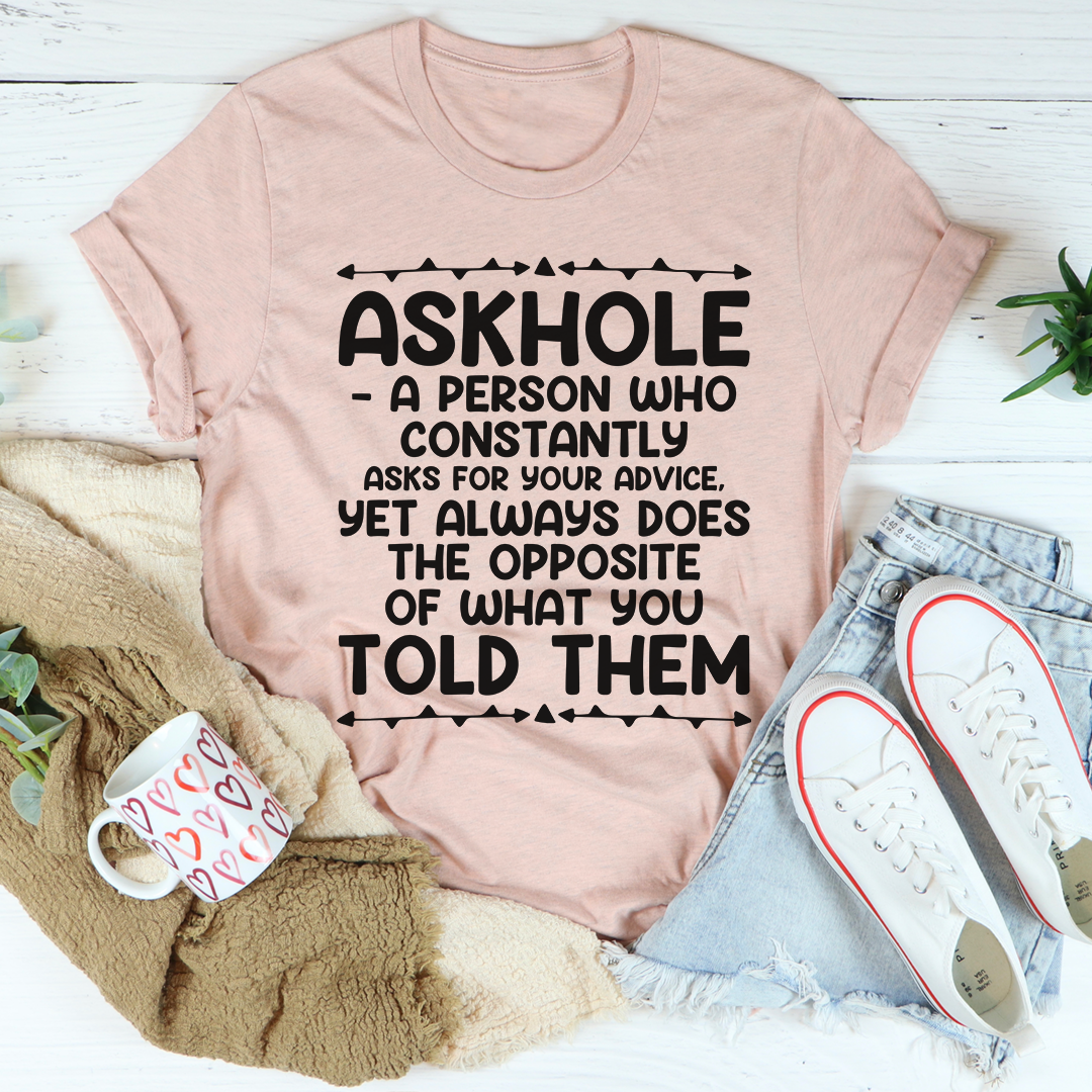 Askhole T-Shirt MerchMallow