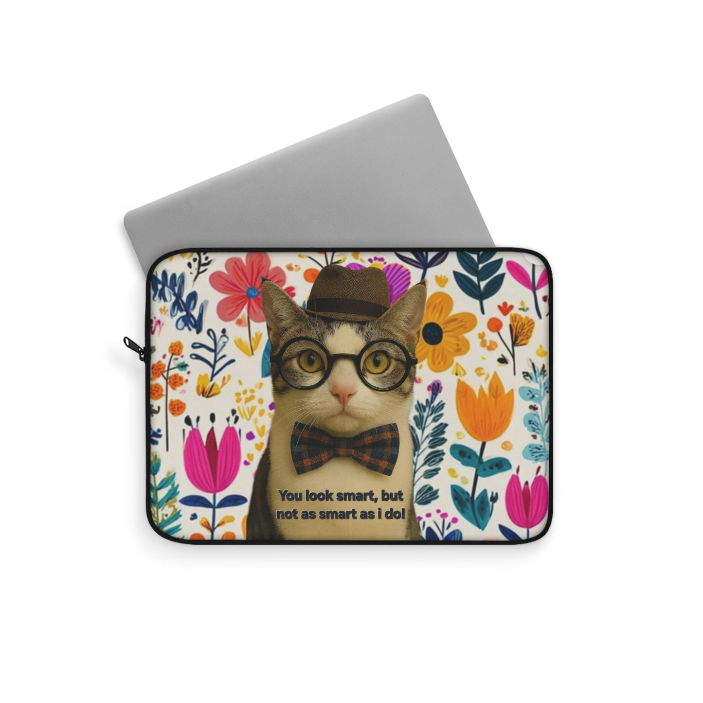 Cute Floral Cat Laptop Sleeve — "You look smart, but not as smart as I do"