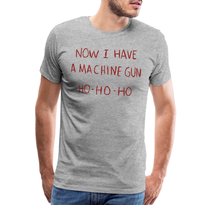 Now I Have a Machine Gun Ho-Ho-Ho T-Shirt