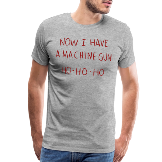 Now I Have a Machine Gun Ho-Ho-Ho T-Shirt