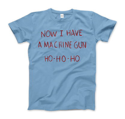 Now I Have a Machine Gun Ho-Ho-Ho T-Shirt