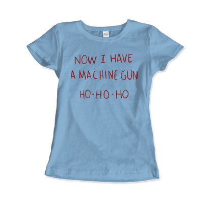 Now I Have a Machine Gun Ho-Ho-Ho T-Shirt